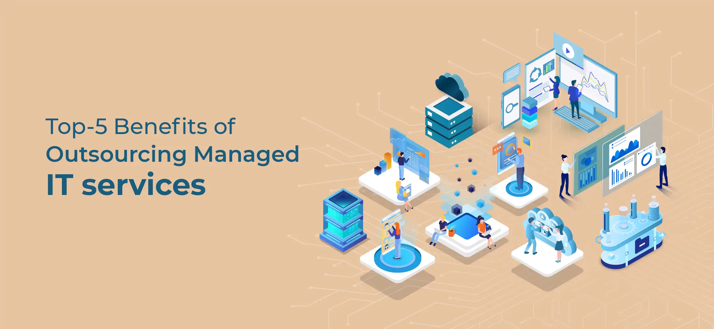 Top-5 Benefits of Outsourcing Managed IT services